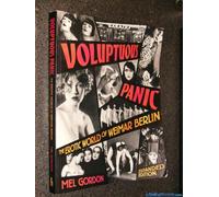 Voluptuous Panic: The Erotic World of Weimar Berlin
