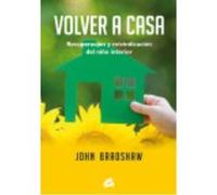 Volver A Casa - BRADSHAW, JOHN Bradshaw, John (Auteur)