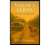 Volver a la Joya: Donde los recuerdos viven