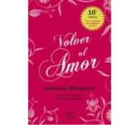 Volver al amor / A Return to Love: Basado En Los Principos De: Un Curso De Milagros
