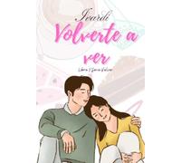 Volverte a ver (Serie Volver Libro 1)