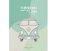 VOLVIENDO A CASA: El camino para volver a ti mismo