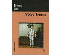 Erlend Loe – Volvo Trucks – Roman – Broché – Trad. Jean-Baptiste Coursaud