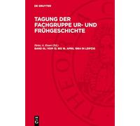 Vom 13. Bis 16. April 1964 in Leipzig: Probleme Des Frühen Mittelalters in Archäologischer Und Historischer Sicht