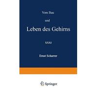 Vom Bau Und Leben Des Gehirns