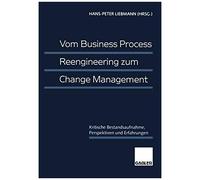 Vom Business Process Reengineering Zum Change Management