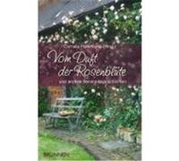 Vom Duft der Rosenblüte
