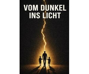 Vom Dunkel zum Licht