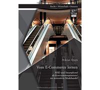 Vom E-Commerce Lernen: Rfid Und Smartphone Als Konversionsoptimierer Im Stationären Modehandel