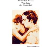Vom Ende der Einsamkeit | Benedict Wells Benedict WellsBenedict Wells (Auteur)