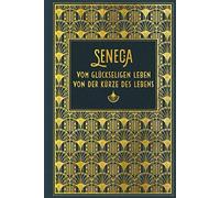 Vom Glückseligen Leben / Von Der Kürze Des Lebens
