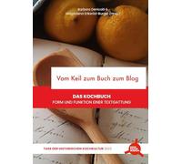 Vom Keil zum Buch zum Blog: Das Kochbuch - Form und Funktion einer Textgattung