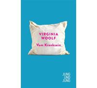 Vom Kranksein - Virginia Woolf - Jung und Jung Verlag - ebook (ePub) - Livre