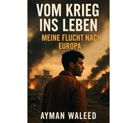Vom Krieg ins Leben: Die Geschichte eines Jungen auf der Flucht