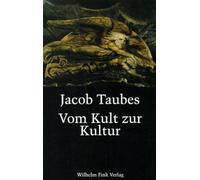 Vom Kult zur Kultur: Bausteine zu einer Kritik der historischen Vernunft. Gesammelte Aufsätze zur Religions- und Geistesgeschichte