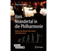 Vom Neandertal in Die Philharmonie: Warum Der Mensch Ohne Musik Nicht Leben Kann - Includes Digital Download