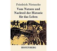 Vom Nutzen Und Nachteil Der Historie Für Das Leben
