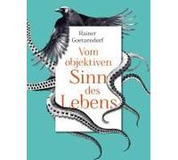 Vom objektiven Sinn des Lebens und der Demokratie