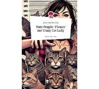 Vom People-Pleaser Zur Crazy Cat Lady. Life Is A Story - Story.One