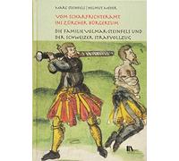 Vom Scharfrichteramt ins Zürcher Bürgertum: Die Familie Volmar-Steinfels und der Schweizer Strafvollzug