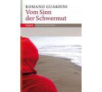 Vom Sinn der Schwermut von Guardini, Romano (2008) Broschiert