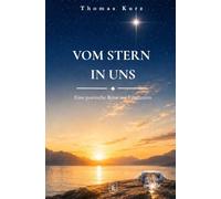 Vom Stern in Uns: Eine poetische Reise zur Erkenntnis