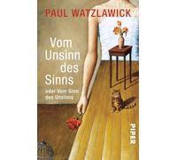 Vom Unsinn des Sinns oder vom Sinn des Unsinns: Der vorliegende Text basiert auf zwei aufeinander Bezug nehmenden Vorträgen im Wiener Rathaus, am 17. Mai 1989 und am 5. November 1991
