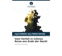 Vom Verfall in Célines Reise ans Ende der Nacht: eine stilistische Studie