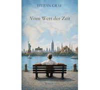 Vom Wert der Zeit: Was bleibt, wenn das Leben plötzlich Zeit hat?