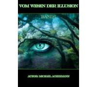 Vom Wesen Der Illusion