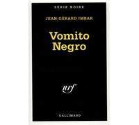 Vomito Negro - Jean Gérard Imbar - Gallimard - Poche - Livre