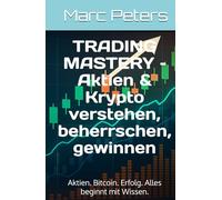 Von 0 auf Krypto - Der clevere Einstieg in Bitcoin & Trading (Band 1 - Anfänger)