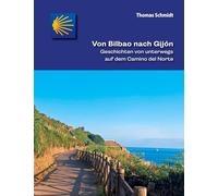 Von Bilbao nach Gijón: Geschichten von unterwegs auf dem Camino del Norte