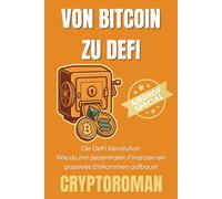 Von Bitcoin zu DeFi, die DeFi Revolution: Der Einstieg in die Welt der neuen Finanzen