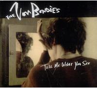 Von Bondies - Tell Me What You See 2