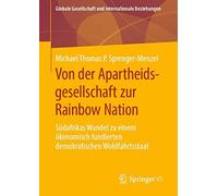 Von Der Apartheidsgesellschaft Zur Rainbow Nation