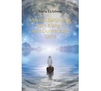 Von Der Berührung Zum Klang - Vom Dunkel Zum Licht