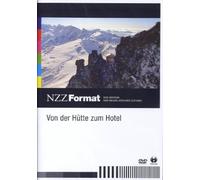 Von der Hütte zum Hotel-NZZ Format [Import]