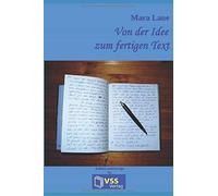 Von Der Idee Zum Fertigen Text: Tipps, Tricks Und Kniffe Fuer Kreatives Schreiben
