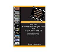 Von Der Kamera Zum Fertigen Film Mit Magix Video Pro X8