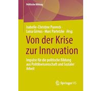 Von der Krise zur Innovation: Impulse für die politische Bildung aus Politikwissenschaft und Sozialer Arbeit