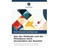 Von der Methode und der Philodoxie beim Verständnis der Realität