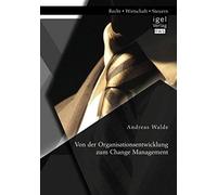 Von Der Organisationsentwicklung Zum Change Management