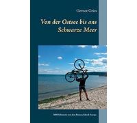 Von Der Ostsee Bis Ans Schwarze Meer