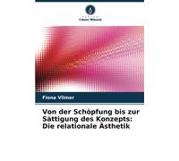 Von Der Schöpfung Bis Zur Sättigung Des Konzepts: Die Relationale Ästhetik