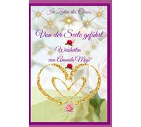 Von der Seele geführt: In Zeiten des Chaos - von der Seele geführt