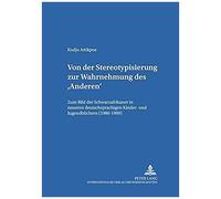 Von Der Stereotypisierung Zur Wahrnehmung Des 'anderen