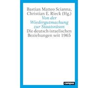 Von der Wiedergutmachung zur Staatsräson: Die deutsch-israelischen Beziehungen seit 1965