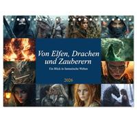Von Elfen, Drachen und Zauberern - Ein Blick in fantastische Welten (Tischkalender 2026 DIN A5 quer), CALVENDO Monatskalender: Ein Jahr voller Magie, Mythen und Fantasie
