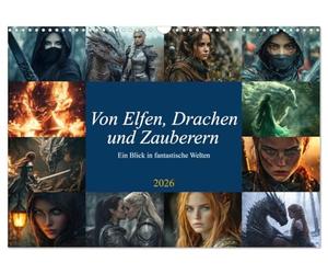 Von Elfen, Drachen und Zauberern - Ein Blick in fantastische Welten (Wandkalender 2026 DIN A3 quer), CALVENDO Monatskalender: Ein Jahr voller Magie, Mythen und Fantasie